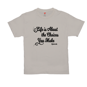 Life is About Episode Slogan - Black Tee