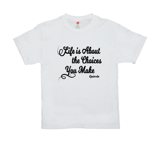 Life is About Episode Slogan - Black Tee