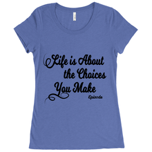 Load image into Gallery viewer, Life is About Episode Slogan - Black Scoop Neck Tee
